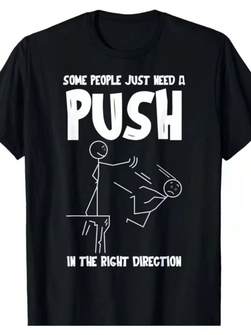 Some People Just Need A Push Funny Dark Humor Graphic T shirt